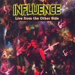 Influence (NL) : Live from the Otherside